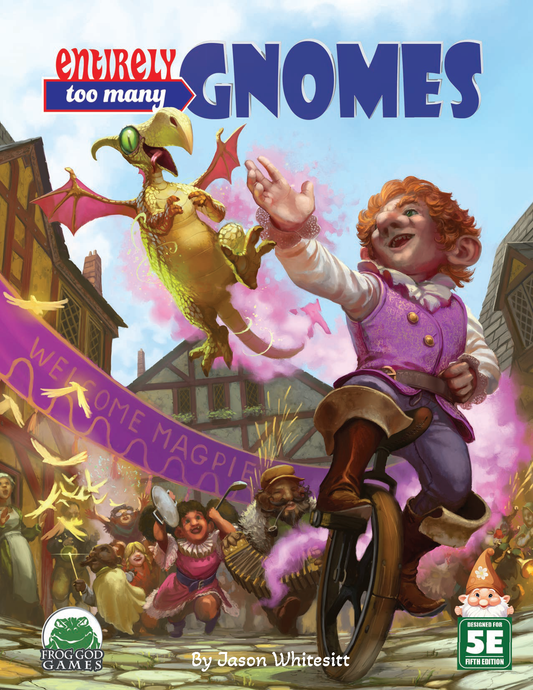 Entirely Too Many Gnomes