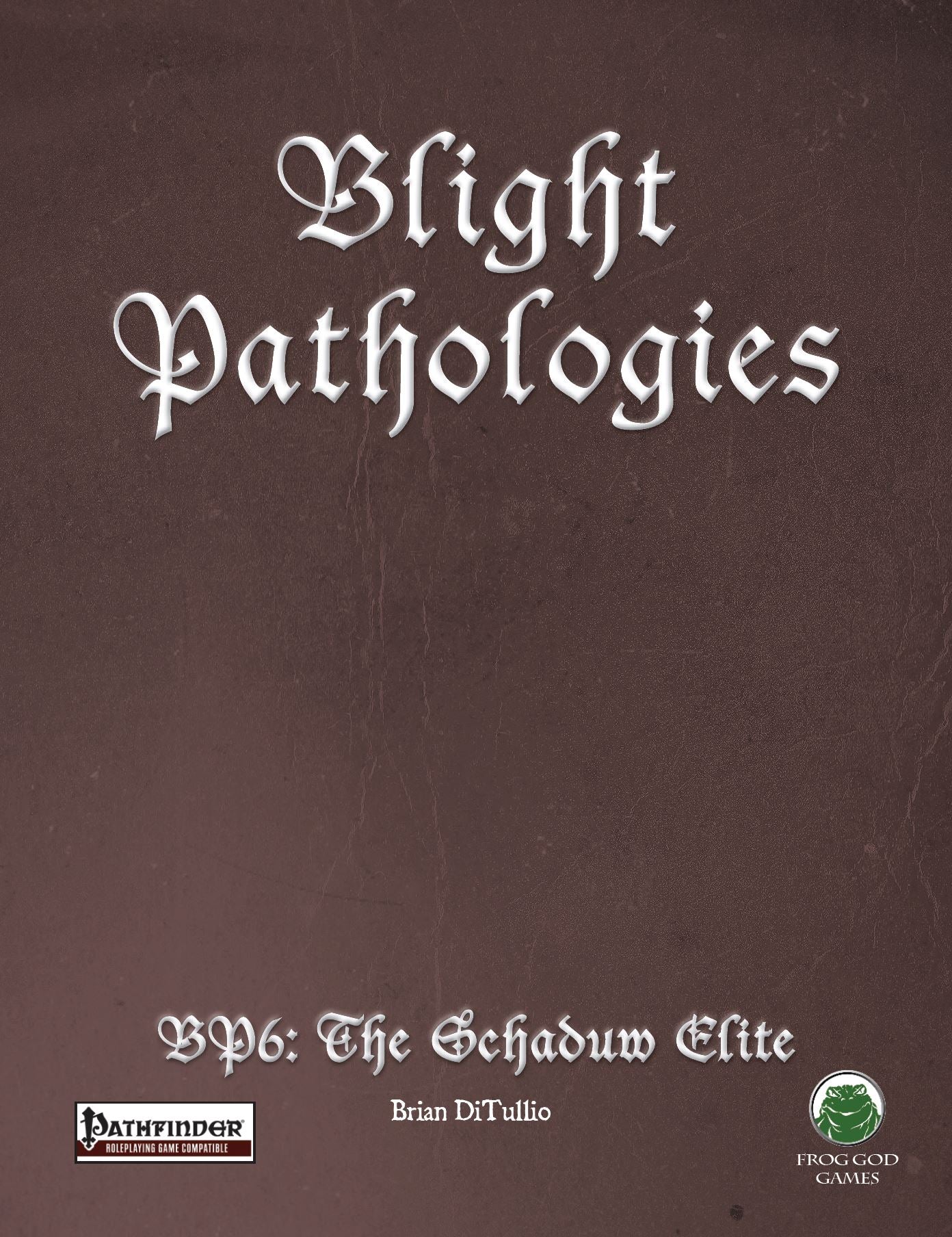 The Blight Pathologies 6: The Schaduw Elite