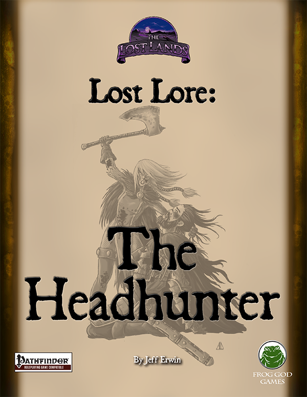 Lost Lore: The Headhunter